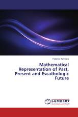 Mathematical Representation of Past, Present and Escathologic Future