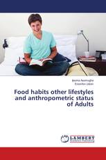 Food habits other lifestyles and anthropometric status of Adults