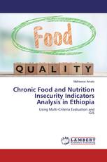 Chronic Food and Nutrition Insecurity Indicators Analysis in Ethiopia