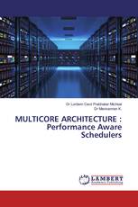 MULTICORE ARCHITECTURE : Performance Aware Schedulers