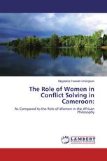 The Role of Women in Conflict Solving in Cameroon: