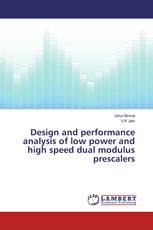 Design and performance analysis of low power and high speed dual modulus prescalers