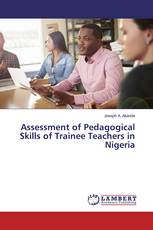 Assessment of Pedagogical Skills of Trainee Teachers in Nigeria