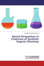 Recent Perspectives in Chalcones of Synthetic Organic Chemistry