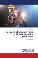 Issues and challenges faced by the construction companies