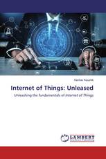 Internet of Things: Unleased