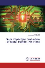 Supercapacitive Evaluation of Metal Sulfide Thin Films