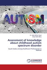 Assessment of knowledge about childhood autism spectrum disorder