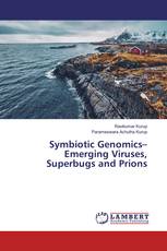 Symbiotic Genomics– Emerging Viruses, Superbugs and Prions