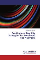 Routing and Mobility Strategies for Mobile Ad Hoc Networks