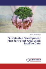 Sustainable Development Plan for Forest Area Using Satellite Data