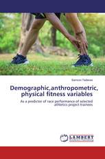 Demographic,anthropometric, physical fitness variables