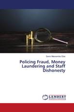 Policing Fraud, Money Laundering and Staff Dishonesty