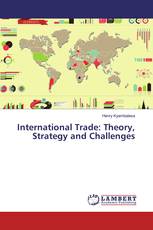 International Trade: Theory, Strategy and Challenges