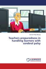 Teachers preparedness in handling learners with cerebral palsy