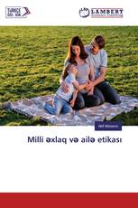 Milli əxlaq və ailə etikası