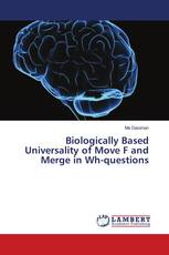 Biologically Based Universality of Move F and Merge in Wh-questions