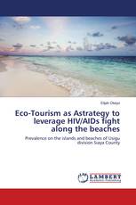 Eco-Tourism as a strategy to leverage HIV/AIDs fight along the beaches