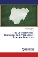 The Characteristics, Challenges and Prospects of Informal Land Uses