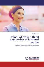 Trends of cross-cultural preparation of fastional teacher