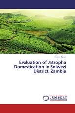 Evaluation of Jatropha Domestication in Solwezi District, Zambia