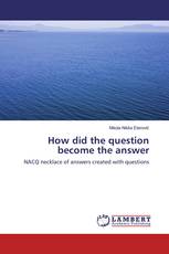 How did the question become the answer