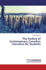 The Outline of Contemporary Canadian Literature for Students