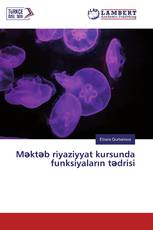Məktəb riyaziyyat kursunda funksiyaların tədrisi
