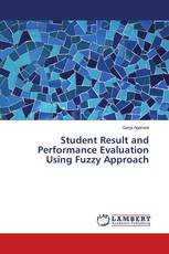 Student Result and Performance Evaluation Using Fuzzy Approach