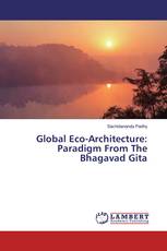 Global Eco-Architecture: Paradigm From The Bhagavad Gita