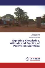 Exploring Knowledge, Attitude and Practice of Parents on Diarrhoea