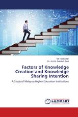 Factors of Knowledge Creation and Knowledge Sharing Intention