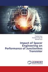 Impact of Spacer Engineering on Performance of Junctionless Transistor