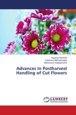 Advances In Postharvest Handling of Cut Flowers
