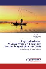 Phytoplankton, Macrophytes and Primary Productivity of Udaipur Lake