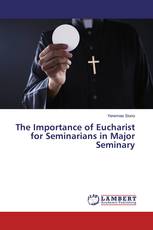 The Importance of Eucharist for Seminarians in Major Seminary