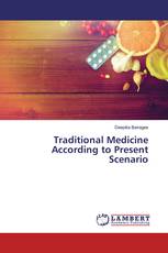 Traditional Medicine According to Present Scenario