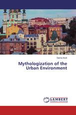 Mythologization of the Urban Environment