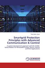 Smartgrid Protection Principles with Advanced Communication & Control