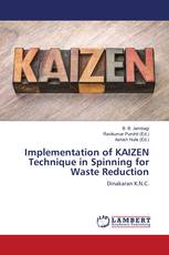 Implementation of KAIZEN Technique in Spinning for Waste Reduction