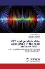 GPR and geodetic data application in the road industry. Part 1