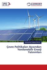Çevre Politikaları Açısından Yenilenebilir Enerji Yatırımları