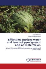 Effects magnetized water and levels of pyroligneous acid on watermelon