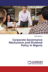 Corporate Governance Mechanism and Dividend Policy in Nigeria