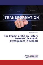The Impact of ICT on History Learners’ Academic Performance in Schools