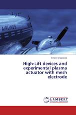 High-Lift devices and experimental plasma actuator with mesh electrode