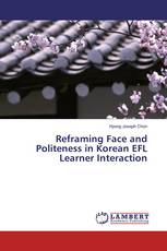 Reframing Face and Politeness in Korean EFL Learner Interaction