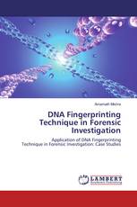 DNA Fingerprinting Technique in Forensic Investigation
