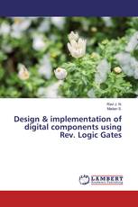 Design & implementation of digital components using Rev. Logic Gates