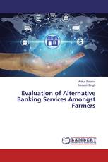 Evaluation of Alternative Banking Services Amongst Farmers